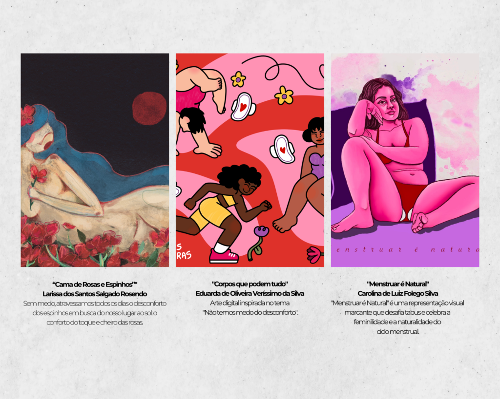 Artes vencedoras do projeto Intimus, das artistas: Larissa dos Santos Salgado Rosendo, Eduarda de Oliveira Veríssimo da Silva & Carolina de Luiz Folego Silva.